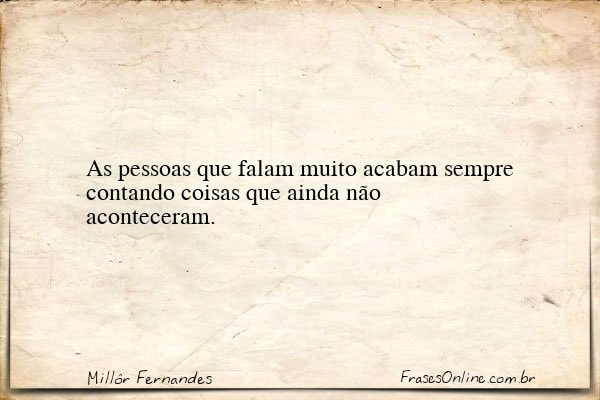 Frase de Millôr Fernandes