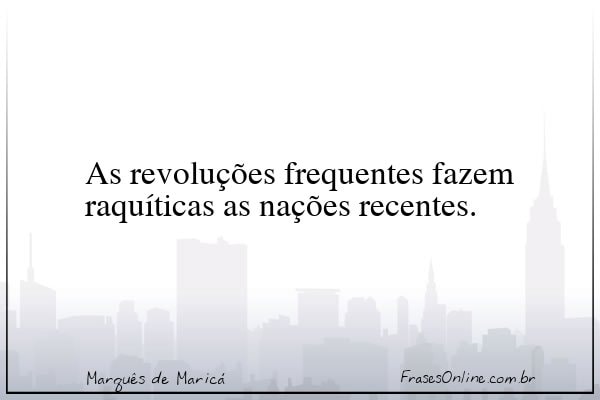 Frase de Marquês de Maricá