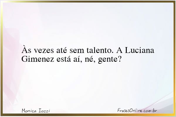 Frase de Monica Iozzi