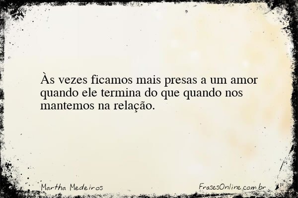 Frase de Martha Medeiros