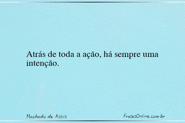 Frase de Machado de Assis