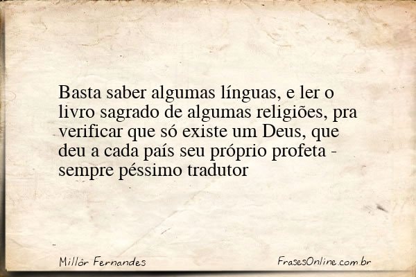 Frase de Millôr Fernandes