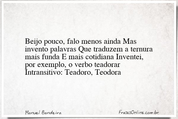 Frase de Manuel Bandeira