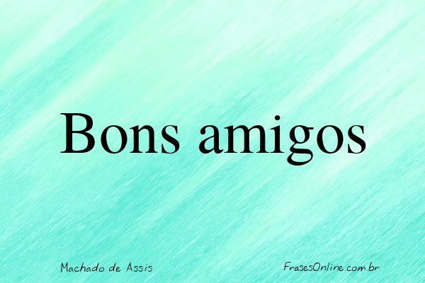 Frase de Machado de Assis