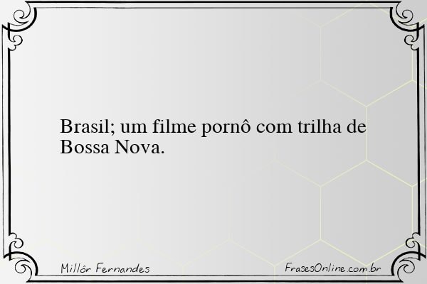 Frase de Millôr Fernandes