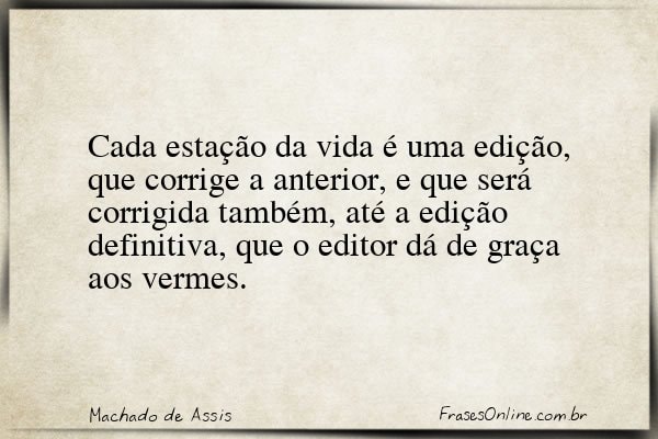 Frase de Machado de Assis
