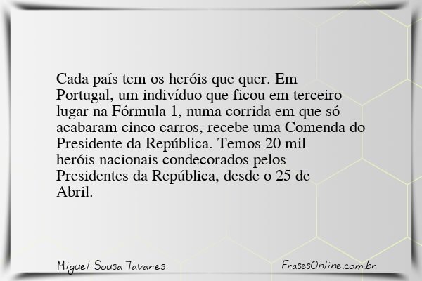 Frase de Miguel Sousa Tavares