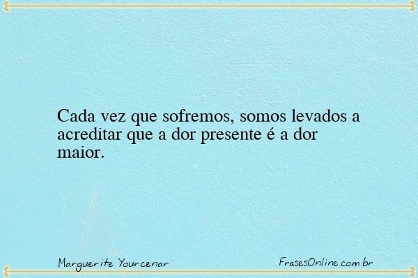 Frase de Marguerite Yourcenar