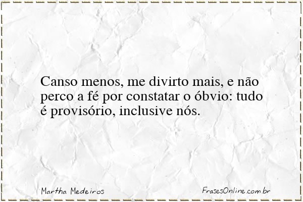 Frase de Martha Medeiros