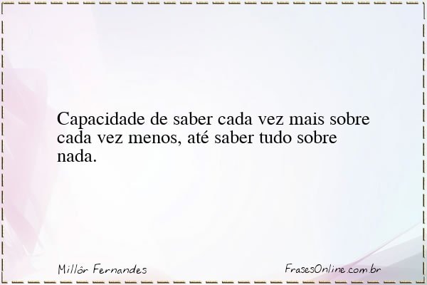 Frase de Millôr Fernandes
