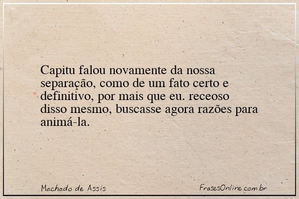 Frase de Machado de Assis