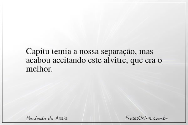 Frase de Machado de Assis