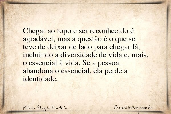 Frase de Mário Sérgio Cortella