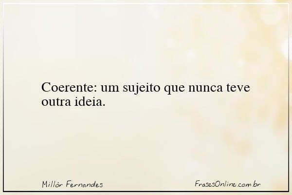 Frase de Millôr Fernandes