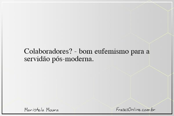Frase de Maristela Moura