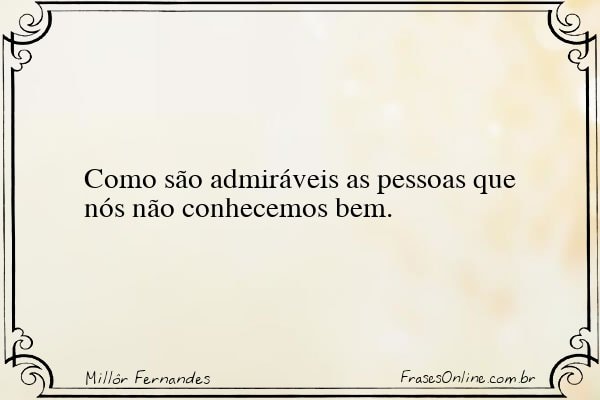 Frase de Millôr Fernandes