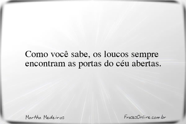 Frase de Martha Medeiros
