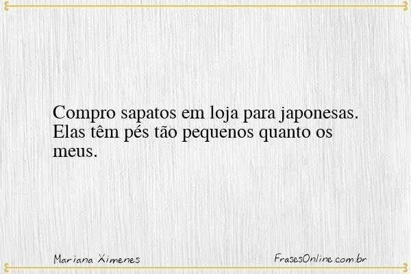 Frase de Mariana Ximenes