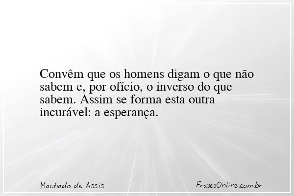 Frase de Machado de Assis