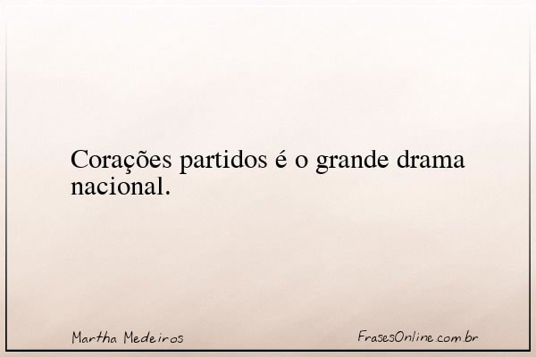 Frase de Martha Medeiros