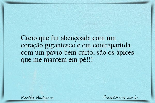 Frase de Martha Medeiros