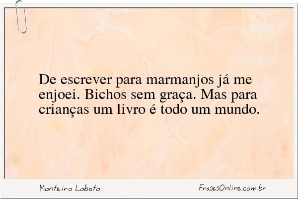 Frase de Monteiro Lobato