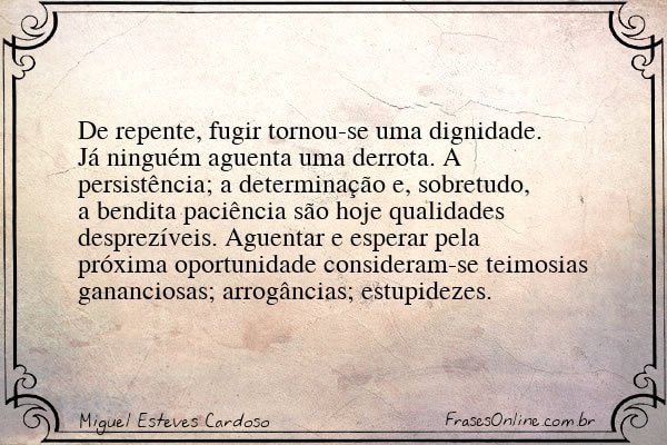 Frase de Miguel Esteves Cardoso