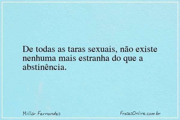 Frase de Millôr Fernandes