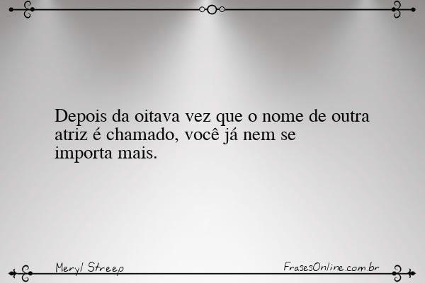 Frase de Meryl Streep