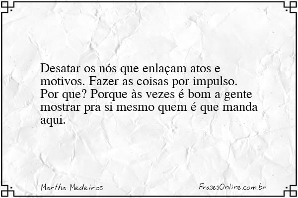 Frase de Martha Medeiros