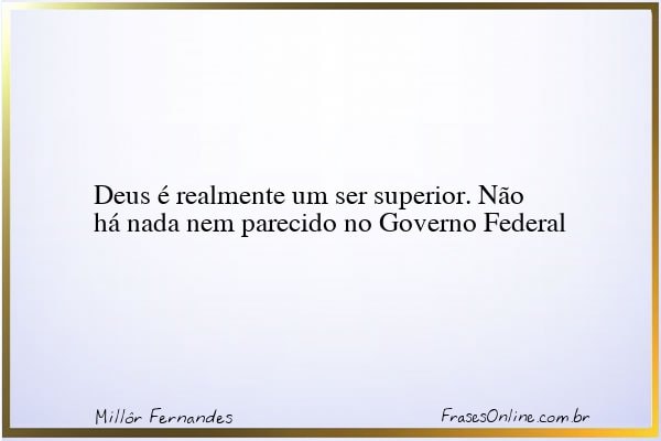 Frase de Millôr Fernandes
