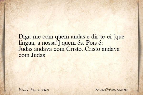 Frase de Millôr Fernandes