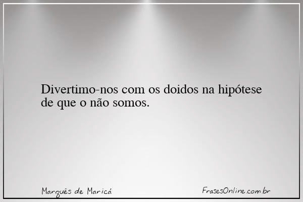 Frase de Marquês de Maricá