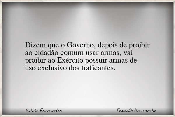 Frase de Millôr Fernandes
