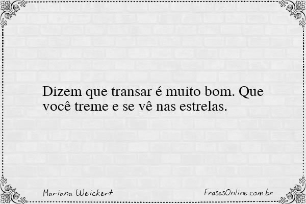 Frase de Mariana Weickert