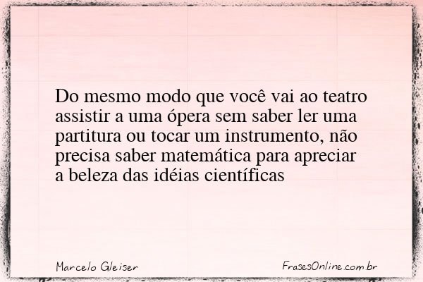 Frase de Marcelo Gleiser