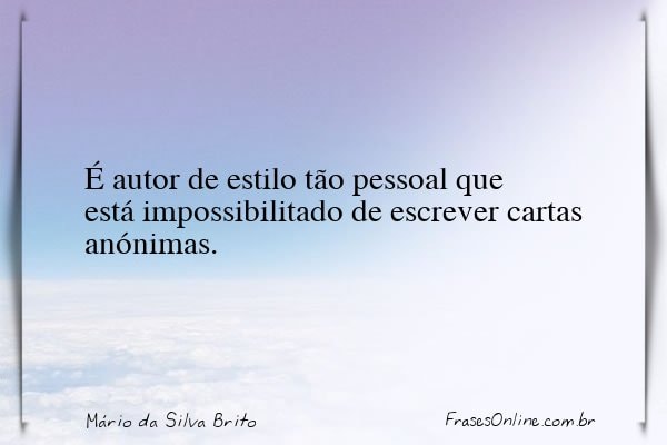 Frase de Mário da Silva Brito