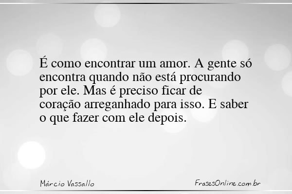 Frase de Márcio Vassallo