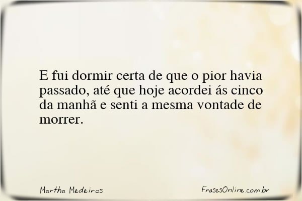 Frase de Martha Medeiros