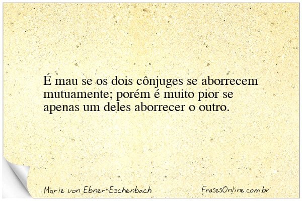 Frase de Marie von Ebner-Eschenbach