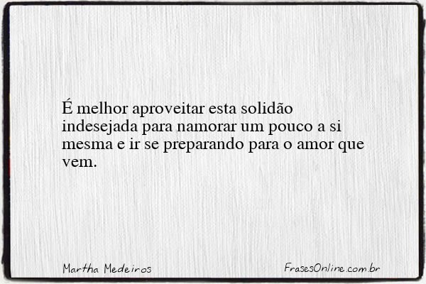 Frase de Martha Medeiros