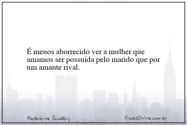 Frase de Madeleine Scudéry