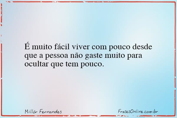 Frase de Millôr Fernandes