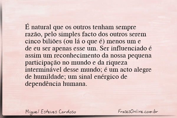 Frase de Miguel Esteves Cardoso