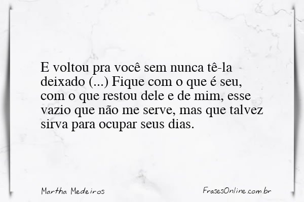 Frase de Martha Medeiros