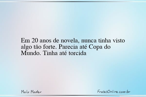 Frase de Malu Mader
