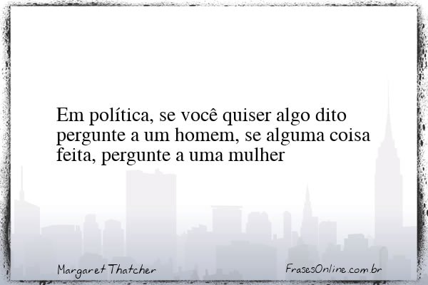 Frase de Margaret Thatcher