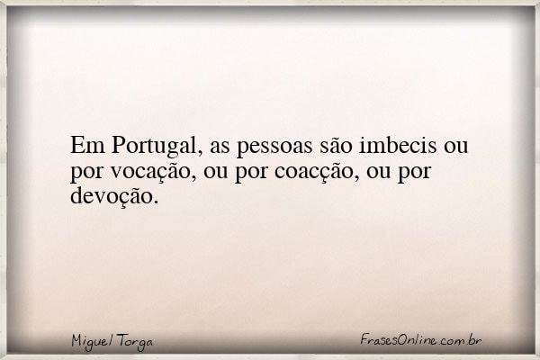 Frase de Miguel Torga