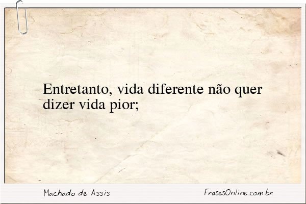 Frase de Machado de Assis