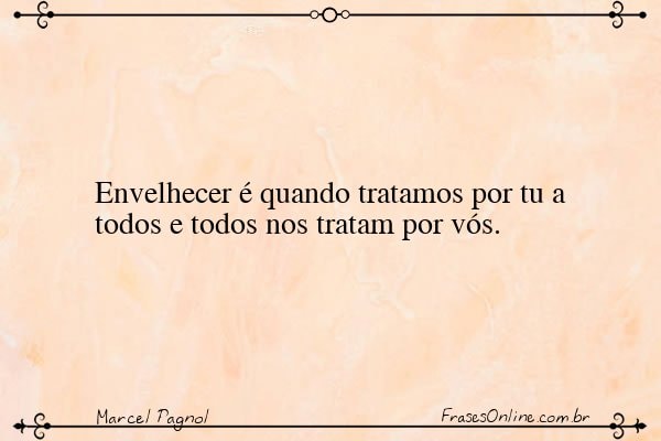 Frase de Marcel Pagnol
